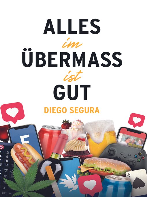 Title details for Alles im Übermaß ist Gut by Diego Segura - Available